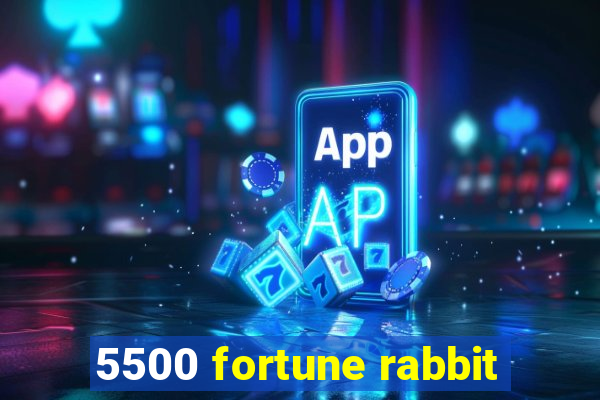 5500 fortune rabbit