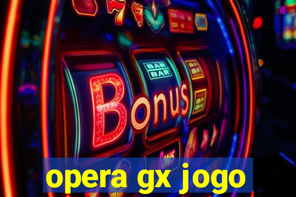 opera gx jogo