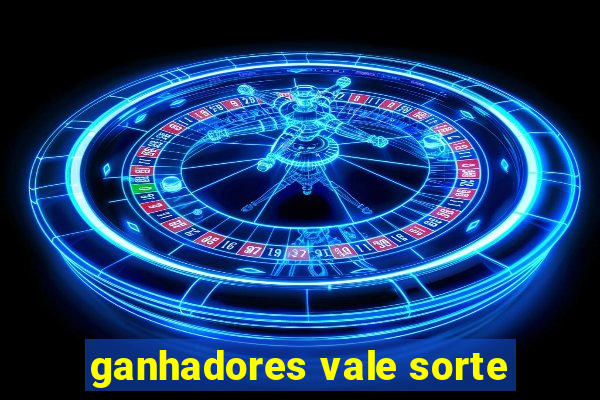 ganhadores vale sorte