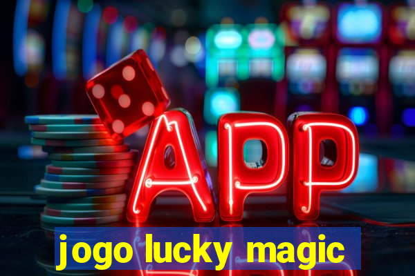 jogo lucky magic