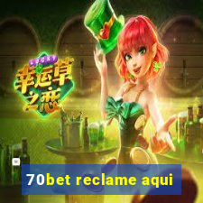 70bet reclame aqui