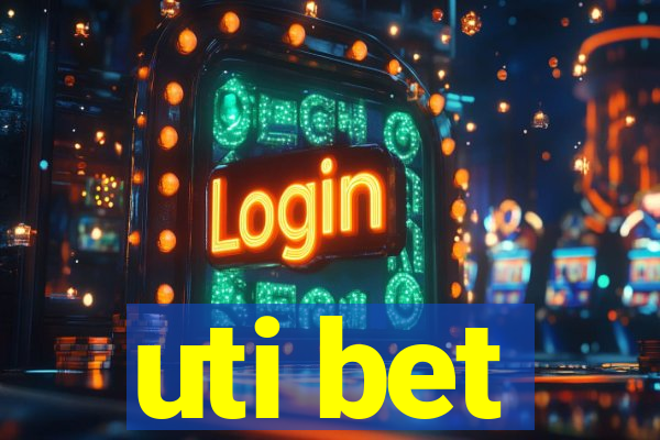 uti bet