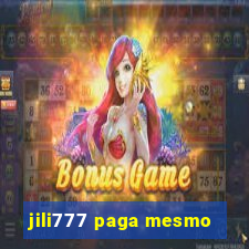 jili777 paga mesmo