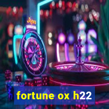 fortune ox h22