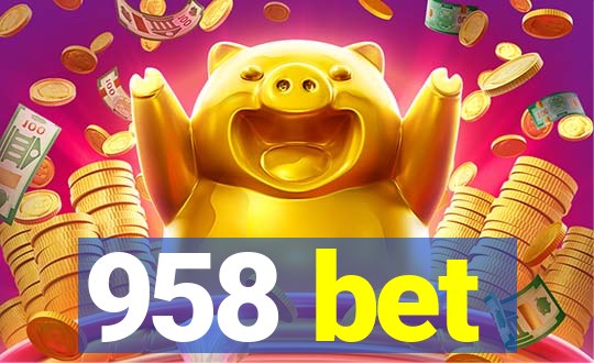 958 bet