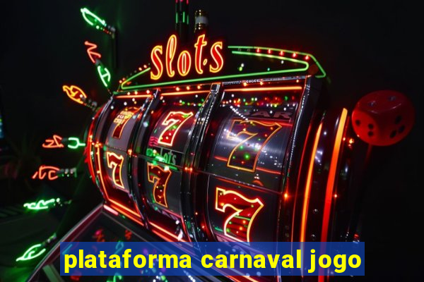 plataforma carnaval jogo