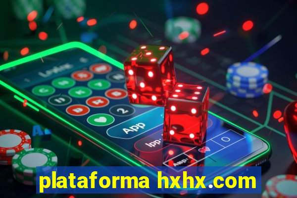 plataforma hxhx.com