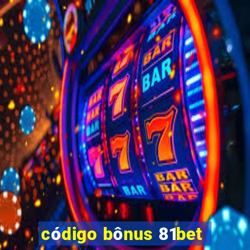 código bônus 81bet