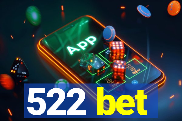 522 bet