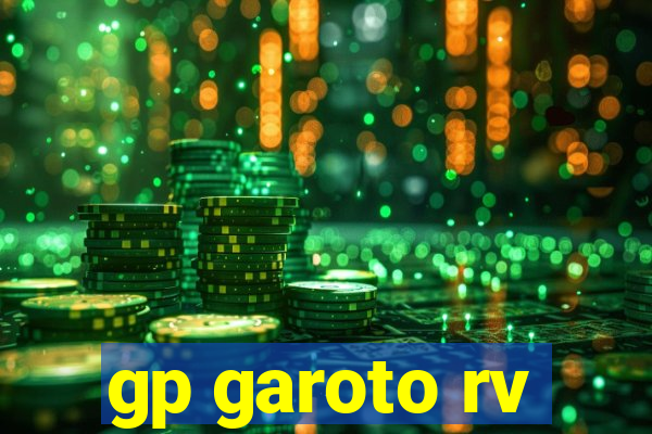 gp garoto rv