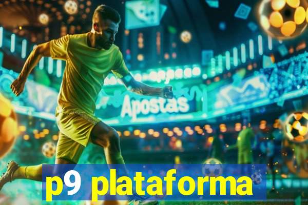 p9 plataforma