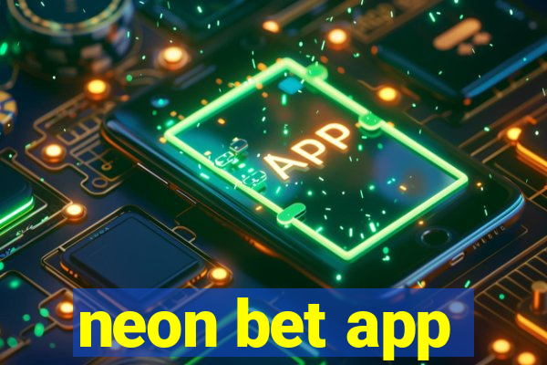 neon bet app