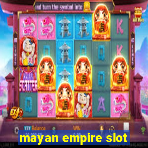 mayan empire slot