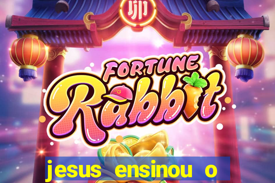 jesus ensinou o segredo da prosperidade