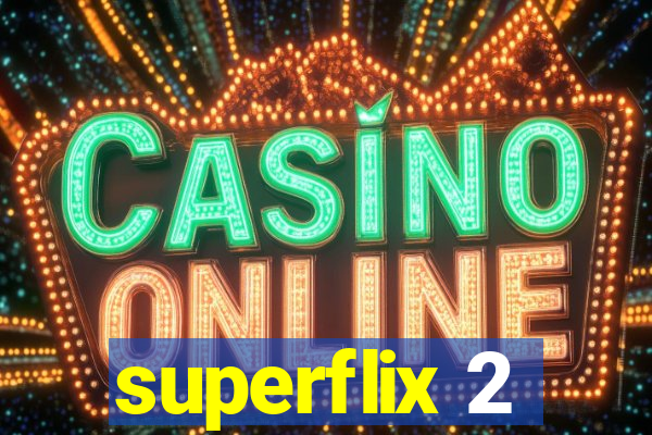 superflix 2