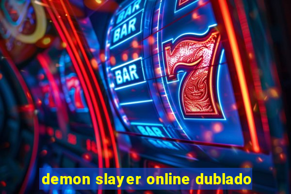 demon slayer online dublado