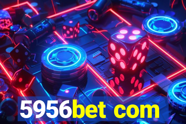 5956bet com