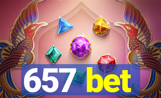 657 bet