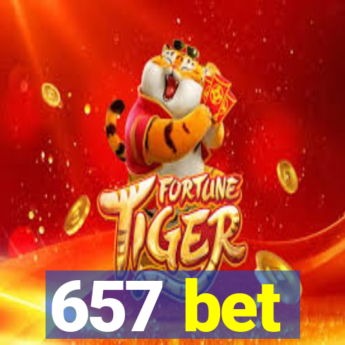 657 bet