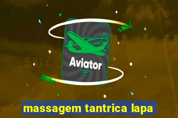 massagem tantrica lapa