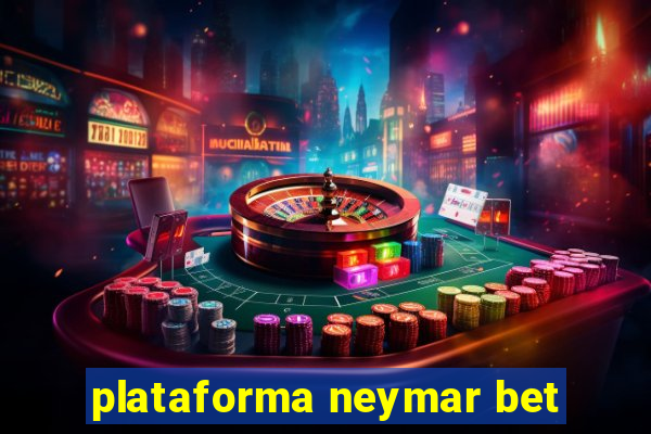 plataforma neymar bet