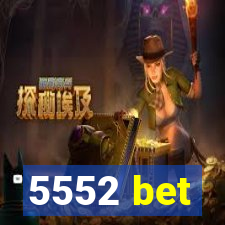 5552 bet