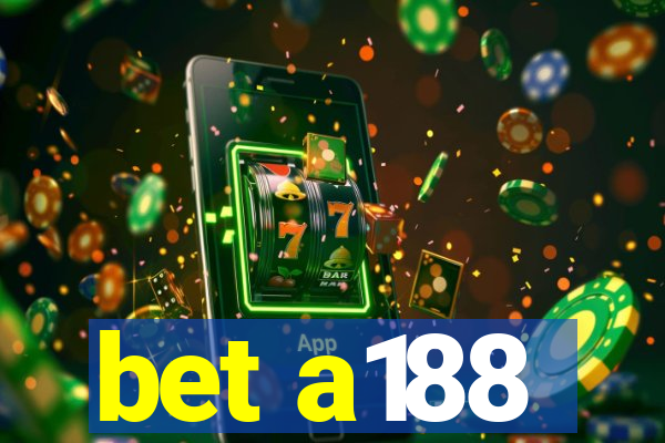 bet a188