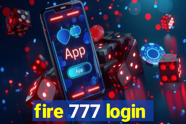 fire 777 login