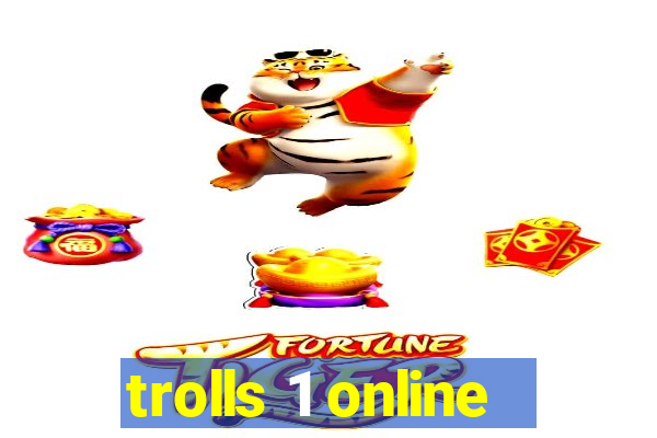 trolls 1 online