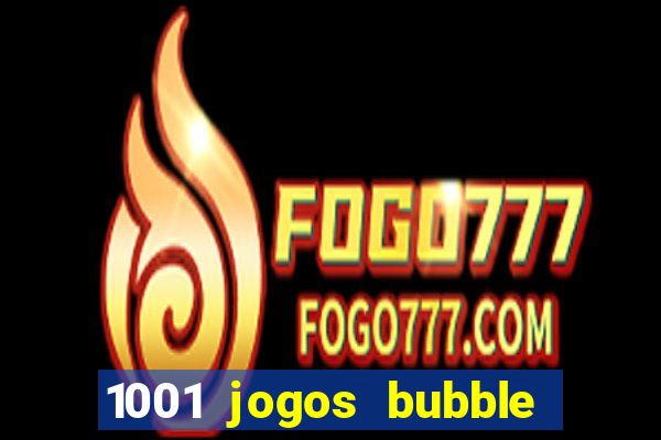 1001 jogos bubble shooter grátis