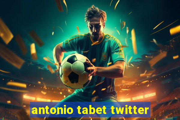 antonio tabet twitter