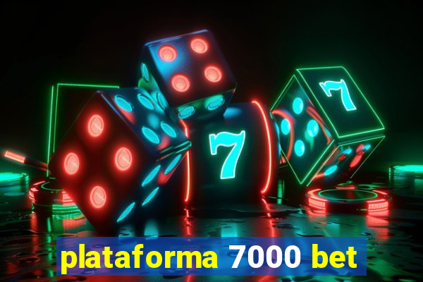 plataforma 7000 bet