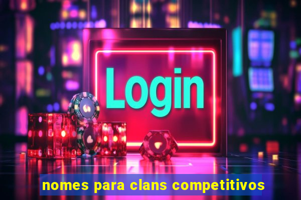 nomes para clans competitivos