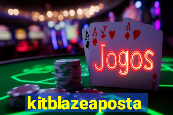 kitblazeaposta