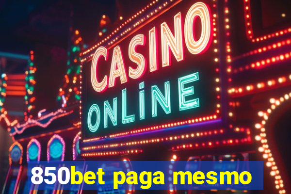 850bet paga mesmo