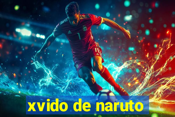 xvido de naruto