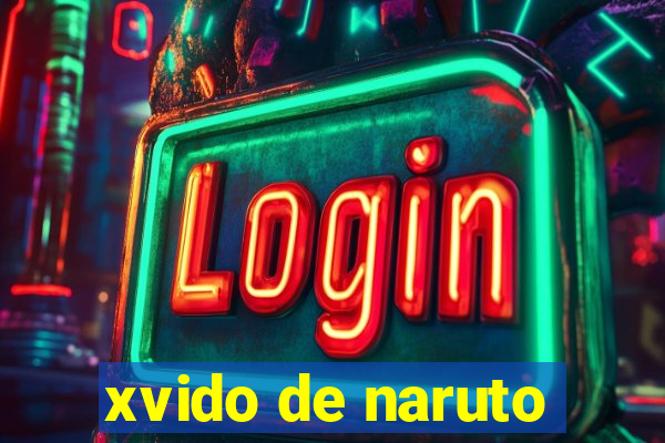 xvido de naruto