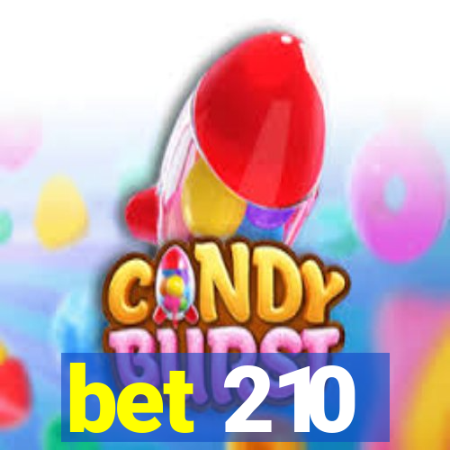 bet 210