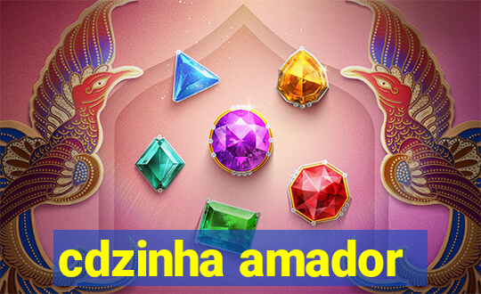 cdzinha amador