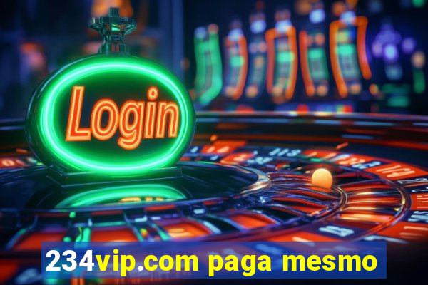 234vip.com paga mesmo