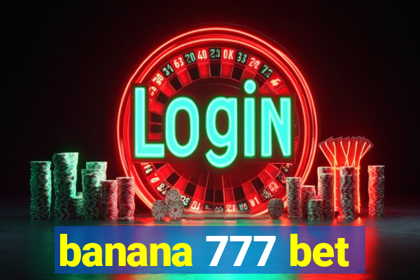 banana 777 bet