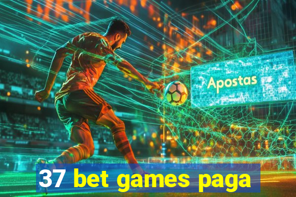 37 bet games paga