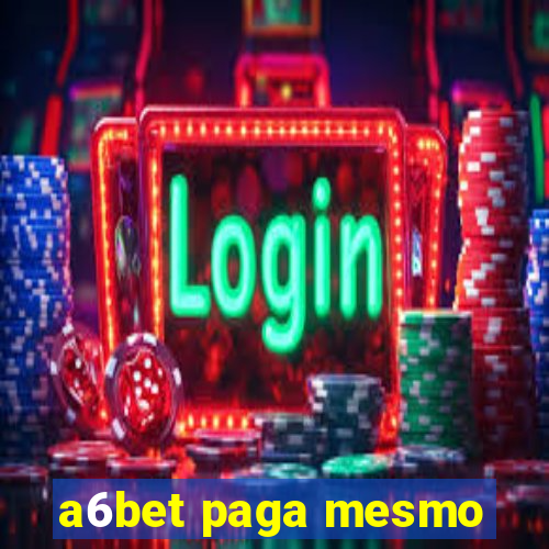 a6bet paga mesmo