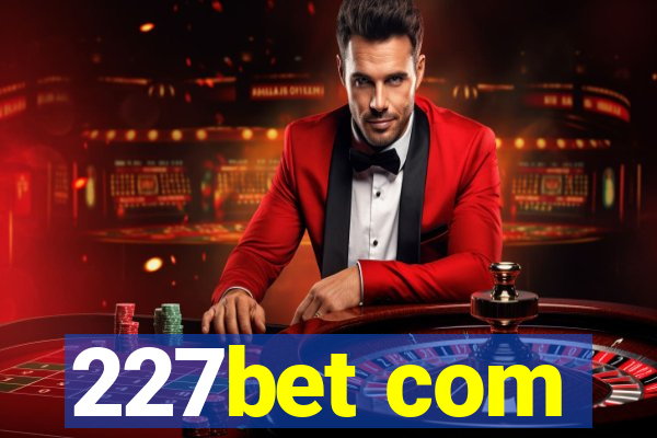 227bet com