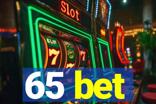 65 bet