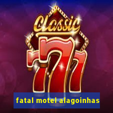 fatal motel alagoinhas