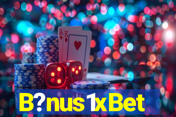 B?nus1xBet