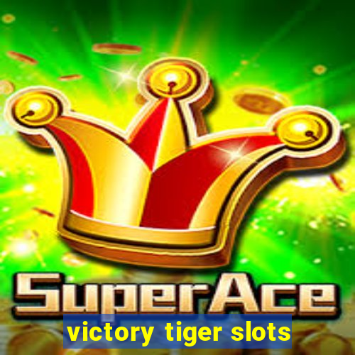 victory tiger slots