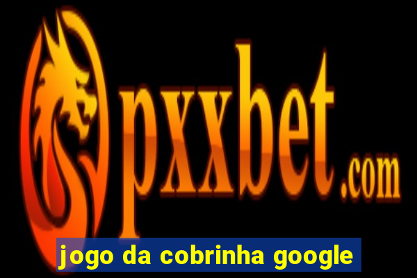 jogo da cobrinha google