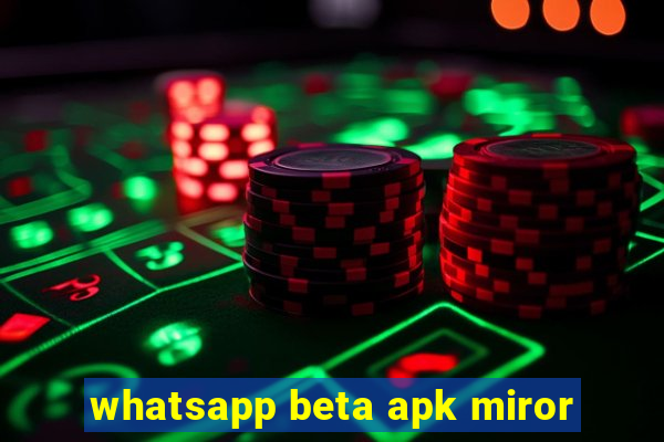 whatsapp beta apk miror